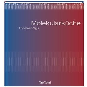 Molekularküche von Vilgis,  Thomas