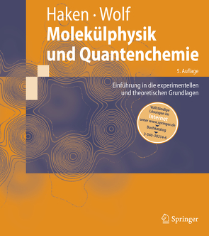 Molekülphysik und Quantenchemie von Haken,  Hermann, Wolf,  Hans C.