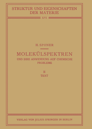 Molekülspektren und Ihre Anwendung auf Chemische Probleme von Born,  M., Franck,  J., Hund,  F., Mark,  H., Sponer,  H.