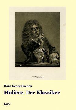 Molière. Der Klassiker von Coenen,  Hans G