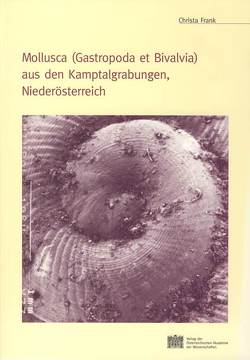 Mollusca (Gastropoda et Bivalvia) aus den Kamptalgrabungen, NÖ von Frank,  Christa, Friesinger,  Herwig