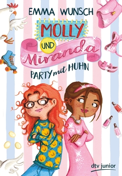 Molly und Miranda − Party mit Huhn von Jasionowski,  Gloria, Rothfuss,  Ilse, Wunsch,  Emma