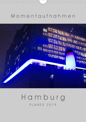 Momentaufnahmen Hamburg (Wandkalender 2020 DIN A4 hoch) von Duetsch,  Andrea