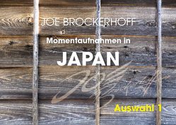 Momentaufnahmen in Japan von Brockerhoff,  Joe