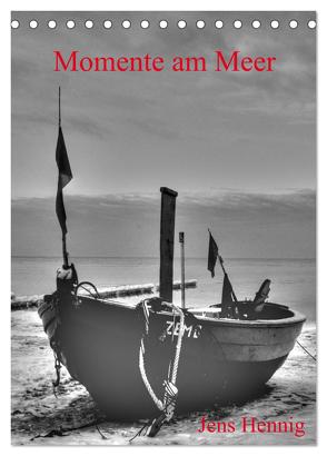 Momente am Meer – Jens Hennig (Tischkalender 2024 DIN A5 hoch), CALVENDO Monatskalender von Hennig,  Jens