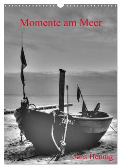 Momente am Meer – Jens Hennig (Wandkalender 2024 DIN A3 hoch), CALVENDO Monatskalender von Hennig,  Jens