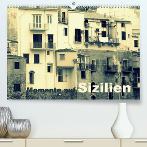 Momente auf Sizilien (Premium, hochwertiger DIN A2 Wandkalender 2022, Kunstdruck in Hochglanz) von Kepp,  Manfred