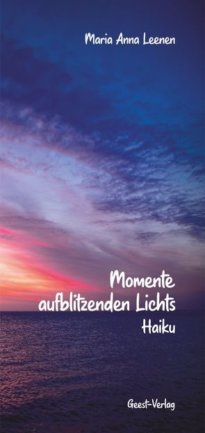 Momente aufblitzenden Lichts von Leenen,  Maria Anna