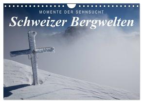 Momente der Sehnsucht: Schweizer Bergwelten (Wandkalender 2024 DIN A4 quer), CALVENDO Monatskalender von Tschöpe,  Frank