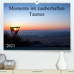 Momente im zauberhaften Taunus (Premium, hochwertiger DIN A2 Wandkalender 2021, Kunstdruck in Hochglanz) von Schiller,  Petra