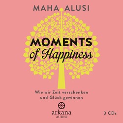 Moments of Happiness von Alusi,  Maha