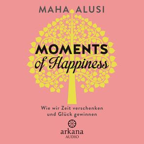 Moments of Happiness von Alusi,  Maha