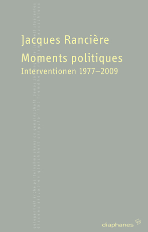 Moments politiques von Antheil,  Ellen, Rancière,  Jacques, Steurer,  Richard