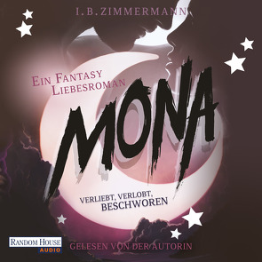 Mona – Verliebt, verlobt, beschworen von Zimmermann,  I. B.