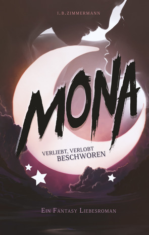 Mona – Verliebt, verlobt, beschworen von Zimmermann,  I. B.