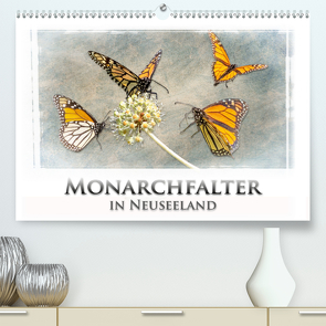 Monarchfalter in Neuseeland (Premium, hochwertiger DIN A2 Wandkalender 2020, Kunstdruck in Hochglanz) von Bort,  Gundis
