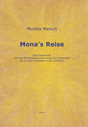 Mona’s Reise von Mersch,  Monika