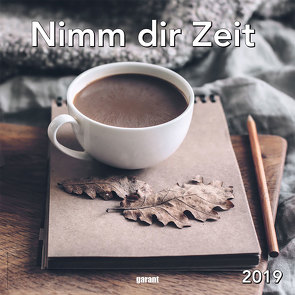 Monatskalender Nimm dir Zeit 2019 von garant Verlag GmbH