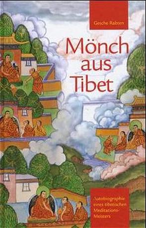 Mönch aus Tibet von Gassner,  Ingund, Gonsar Rinpotsche, Rabten,  Gesche