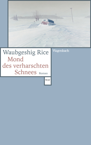 Mond des verharschten Schnees von Brückner,  Thomas, Rice,  Waubgeshig