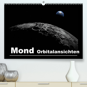 Mond Orbitalansichten (Premium, hochwertiger DIN A2 Wandkalender 2022, Kunstdruck in Hochglanz) von Schilling und Michael Wlotzka,  Linda