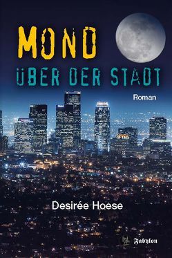 Mond über der Stadt von Hoese,  Desirée