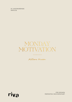 Monday Motivation von Friesen,  Millane