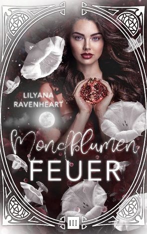 Mondblumenfeuer von Ravenheart,  Lilyana