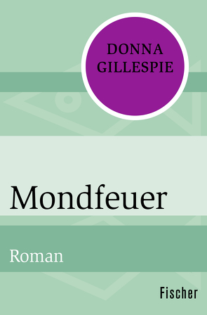 Mondfeuer von Gillespie,  Donna, Ohl,  Manfred, Sartorius,  Hans