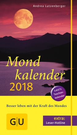 Mondkalender 2018 von Lutzenberger,  Andrea