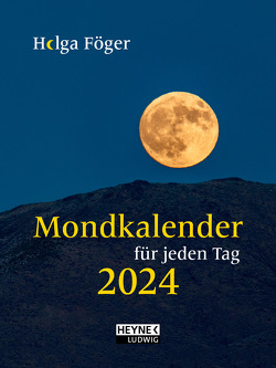 Mondkalender für jeden Tag 2024 von Föger,  Helga