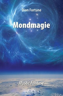 Mondmagie – das Geheimnis der Seepriesterin von Fortune,  Dion, Ordemann,  Mara