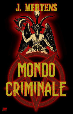 Mondo Criminale von Mertens,  J.