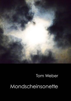 Mondscheinsonette von Weber,  Tom
