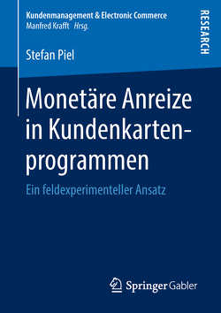 Monetäre Anreize in Kundenkartenprogrammen von Piel,  Stefan
