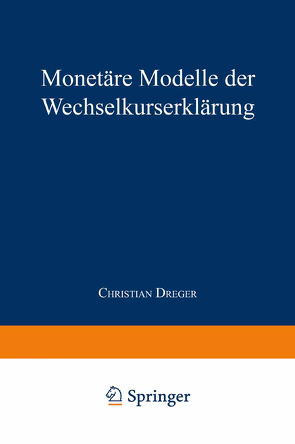 Monetäre Modelle der Wechselkurserklärung von Dreger,  Christian