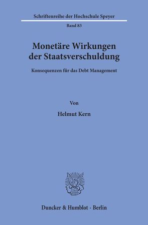 Monetäre Wirkungen der Staatsverschuldung. von Kern,  Helmut