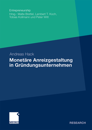 Monetäre Anreizgestaltung in Gründungsunternehmen von Hack,  Andreas
