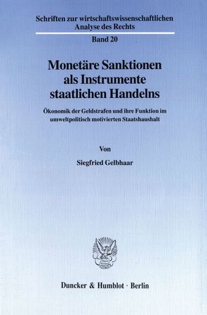 Monetäre Sanktionen als Instrumente staatlichen Handelns. von Gelbhaar,  Siegfried