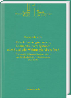 Monetarisierungsmomente, Kommerzialisierungszonen oder fiskalische Währungslandschaften? von Adamczyk,  Dariusz