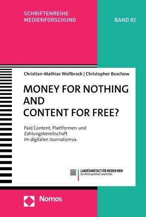 Money for Nothing and Content for Free? von Buschow,  Christopher, Wellbrock,  Christian-Mathias