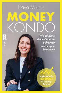 Money Kondo – Wie du heute deine Finanzen aufräumst und morgen freier lebst von Misimi,  Hava