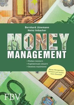 Money Management – die Formel für Ihren Börsenerfolg von Imbacher,  Heinz, Jünemann,  Bernhard