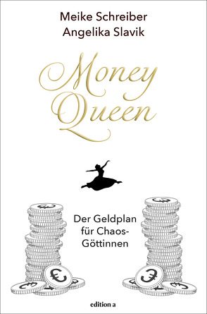 Money Queen von Schreiber,  Meike, Slavik,  Angelika