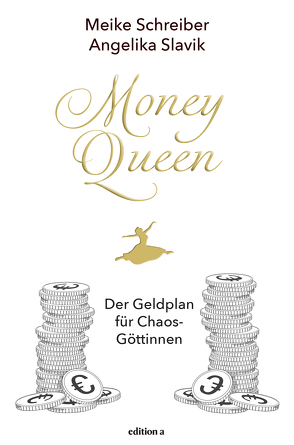 Money Queen von Schreiber,  Meike, Slavik,  Angelika