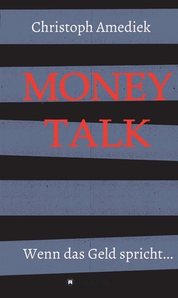 Money Talk von Amediek,  Christoph