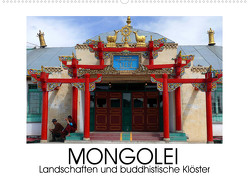 Mongolei – Landschaften und buddhistische Klöster (Wandkalender 2023 DIN A2 quer) von M. Laube,  Lucy