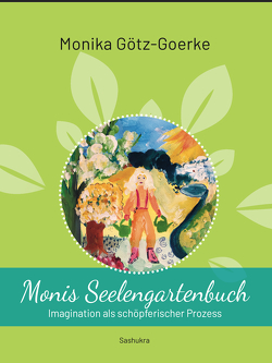 Monis Seelengartenbuch von Götz-Goerke,  Monika