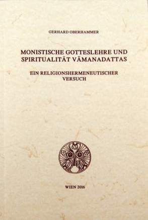 Monistische Gotteslehre und Spiritualität Vāmanadattas von Oberhammer,  Gerhard