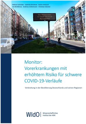 Monitor: Vorerkrankungen mit erhöhtem Risiko für schwere COVID-19-Verläufe von Breitkreuz,  Jan, Brückner,  Gabriela, Günster,  Christian, Schlotmann,  Andreas, Schröder,  Helmut, Schüssel,  Katrin